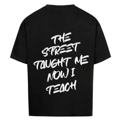 TAUGHT BY THE STREET, NOW I TEACH - Oversized shirt - Âme de Rue