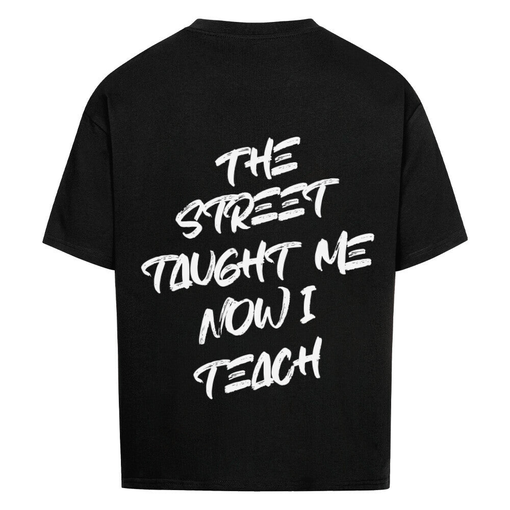 TAUGHT BY THE STREET, NOW I TEACH - Oversized shirt - Âme de Rue