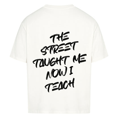 TAUGHT BY THE STREET, NOW I TEACH - Oversized shirt - Âme de Rue