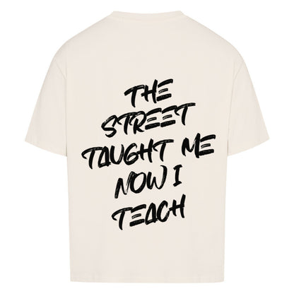 TAUGHT BY THE STREET, NOW I TEACH - Oversized shirt - Âme de Rue