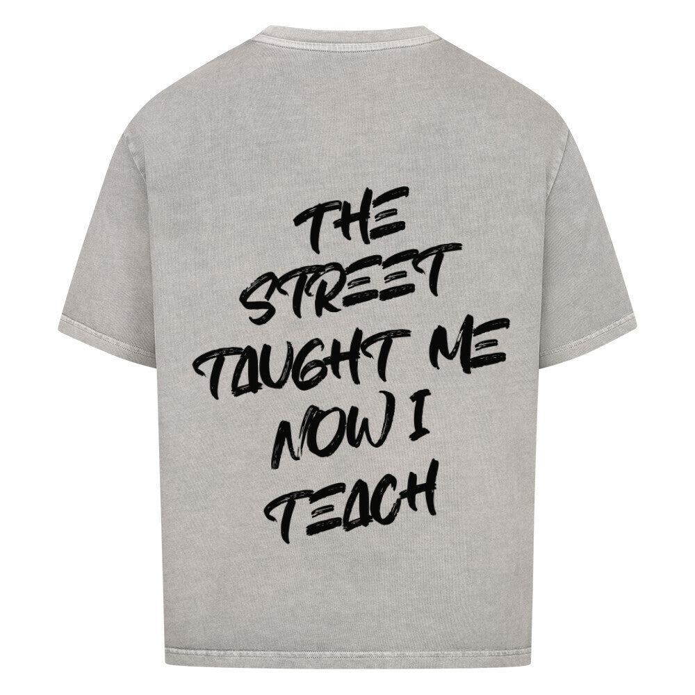 TAUGHT BY THE STREET, NOW I TEACH - Oversized shirt - Âme de Rue