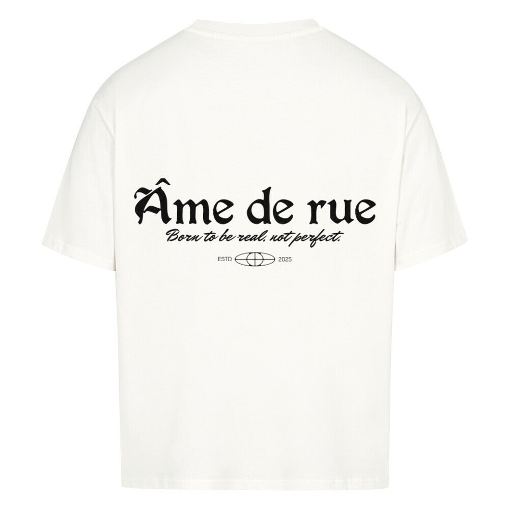 BORN TO BE REAL, NOT PERFEKT - Oversized Shirt - Âme de Rue