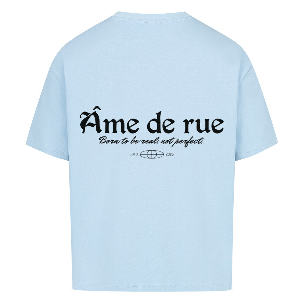 BORN TO BE REAL, NOT PERFEKT - Oversized Shirt - Âme de Rue
