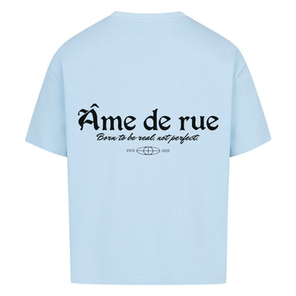 BORN TO BE REAL, NOT PERFEKT - Oversized Shirt - Âme de Rue