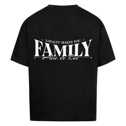 LOYALTY MAKES YOU FAMILY - Oversized Shirt - Âme de Rue
