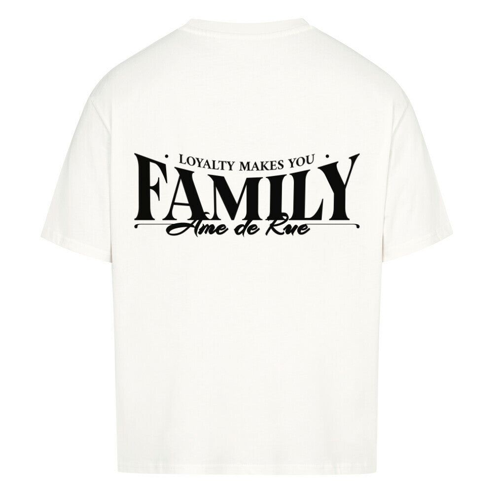 LOYALTY MAKES YOU FAMILY - Oversized Shirt - Âme de Rue