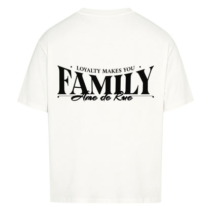 LOYALTY MAKES YOU FAMILY - Oversized Shirt - Âme de Rue
