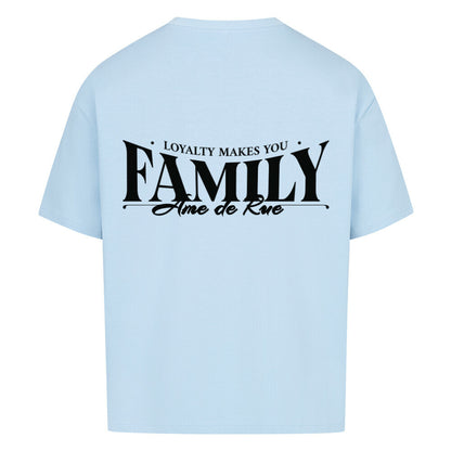 LOYALTY MAKES YOU FAMILY - Oversized Shirt - Âme de Rue