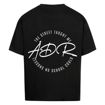 THE STREET TAUGHT ME WHAT NO SCHOOL - Oversized Shirt - Âme de Rue