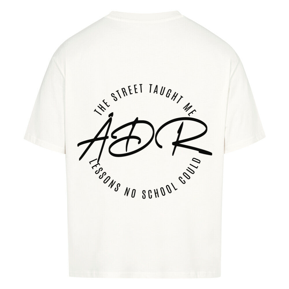 THE STREET TAUGHT ME WHAT NO SCHOOL - Oversized Shirt - Âme de Rue