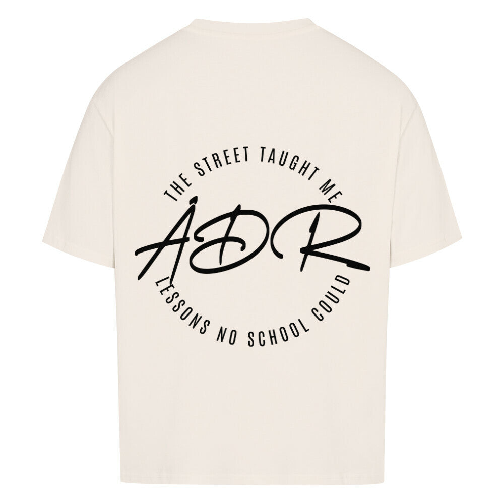 THE STREET TAUGHT ME WHAT NO SCHOOL - Oversized Shirt - Âme de Rue