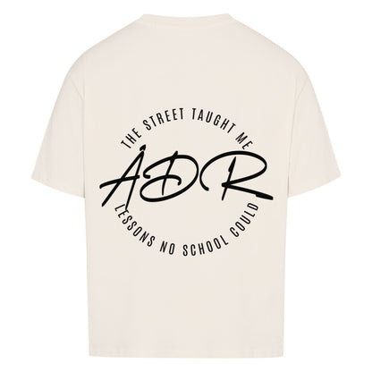 THE STREET TAUGHT ME WHAT NO SCHOOL - Oversized Shirt - Âme de Rue