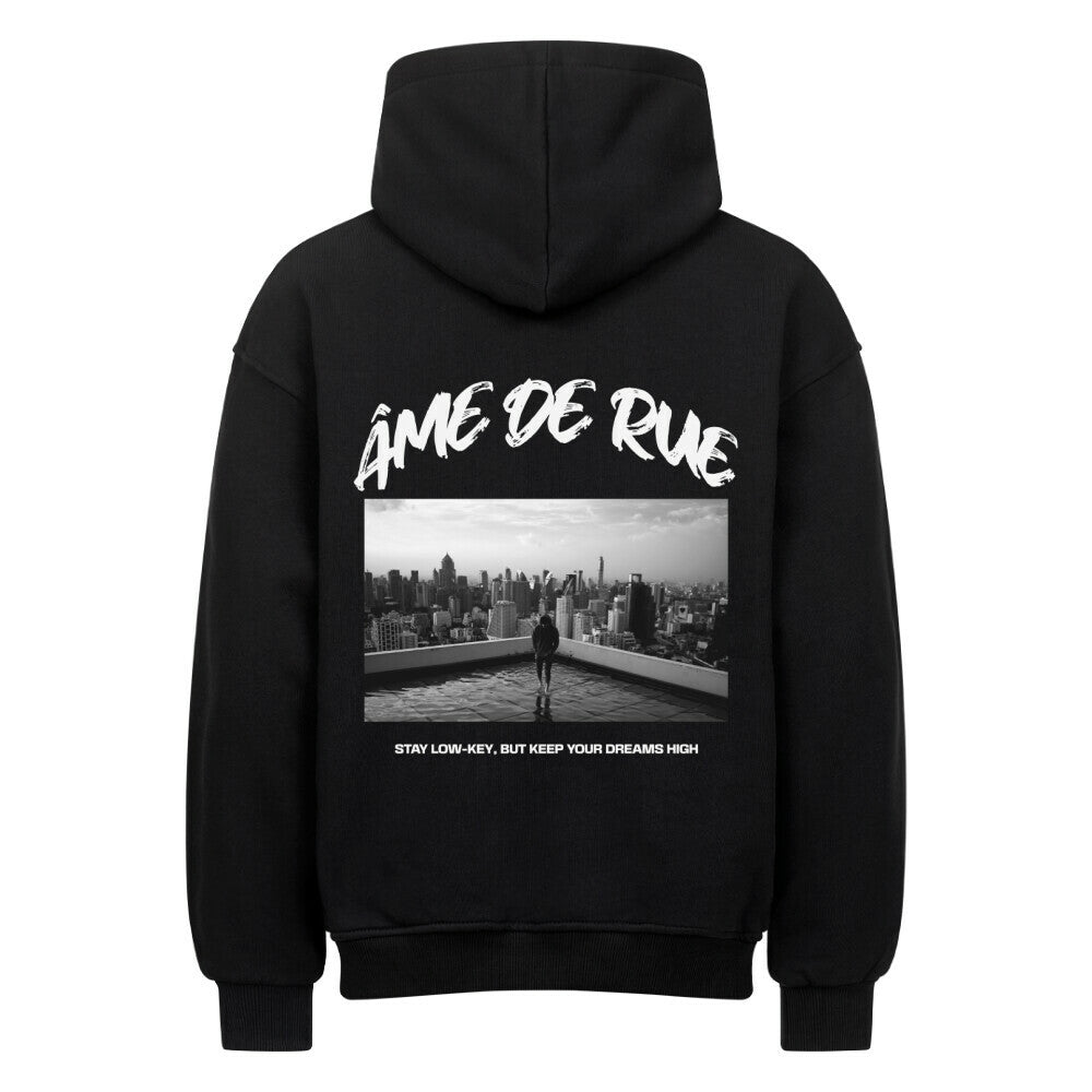 STAY LOW-KEY, DREAMS HIGH - Oversized Hoodie - Âme de Rue
