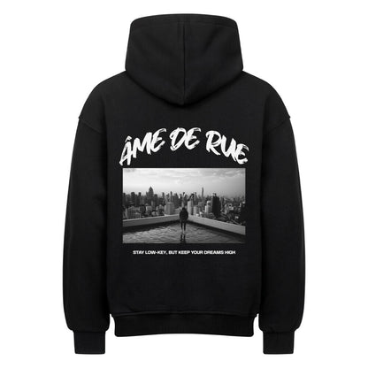 STAY LOW-KEY, DREAMS HIGH - Oversized Hoodie - Âme de Rue