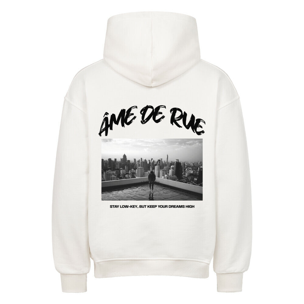 STAY LOW-KEY, DREAMS HIGH - Oversized Hoodie - Âme de Rue