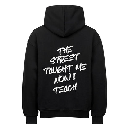 TAUGHT BY THE STREET, NOW I TEACH - Oversized Hoodie - Âme de Rue