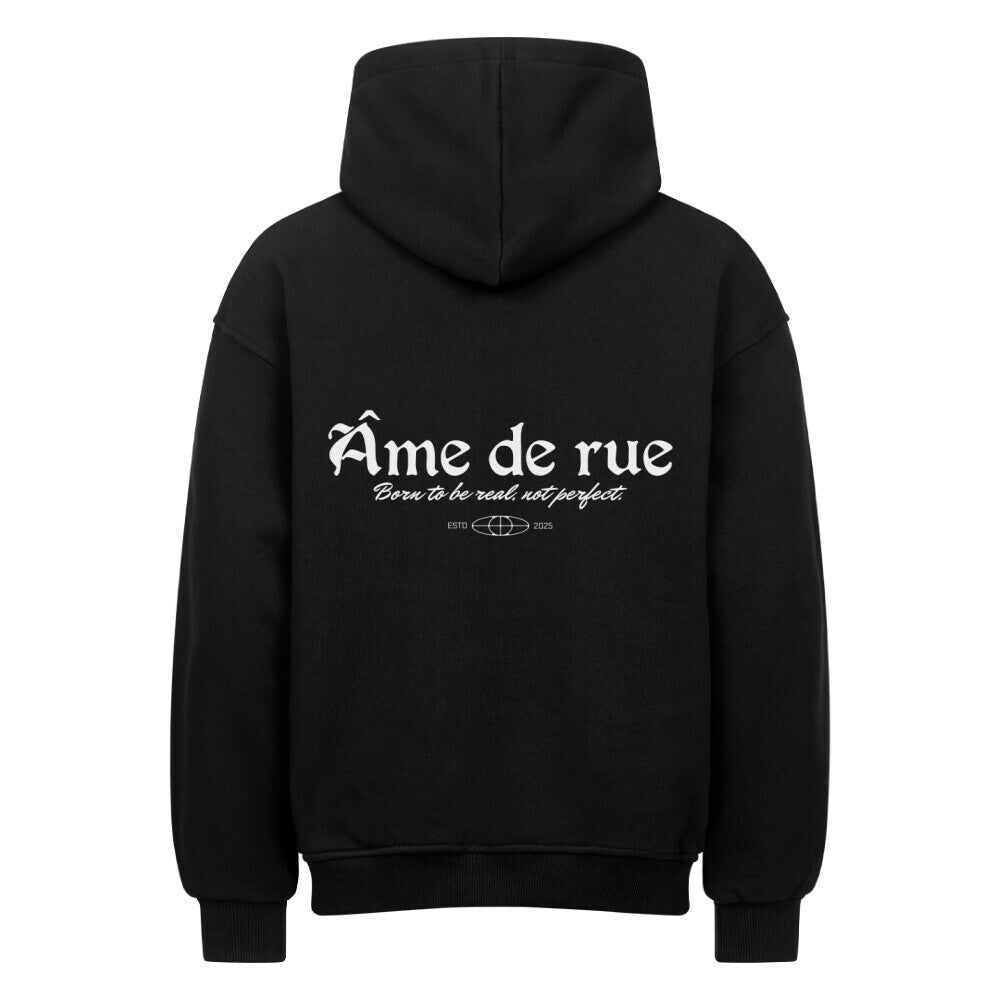 BORN TO BE REAL, NOT PERFECT - Oversized Hoodie - Âme de Rue