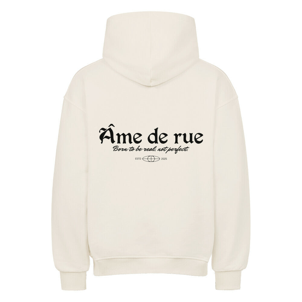 BORN TO BE REAL, NOT PERFECT - Oversized Hoodie - Âme de Rue