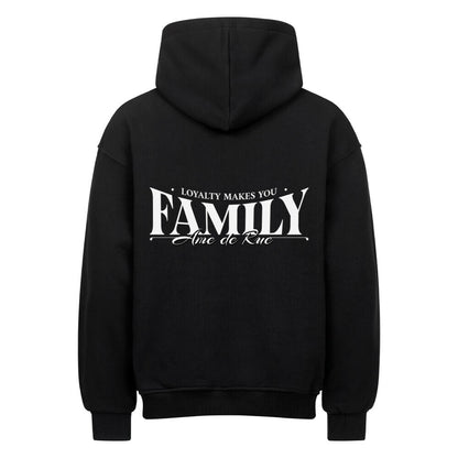 LOYALTY MAKES YOU FAMILY - Oversized Hoodie - Âme de Rue