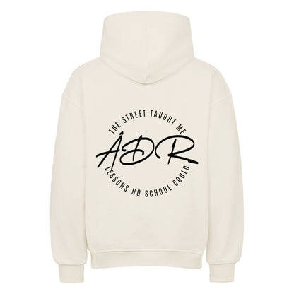 THE STREET TAUGHT ME WHAT NO SCHOOL COULD - Oversized Hoodie - Âme de Rue