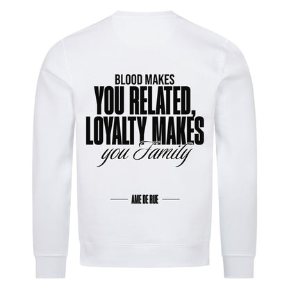 BLOOD CONNECTs, LOYALTY MAKES FAMILY - Sweatshirt - Âme de Rue