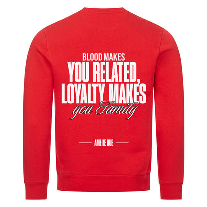 BLOOD CONNECTs, LOYALTY MAKES FAMILY - Sweatshirt - Âme de Rue