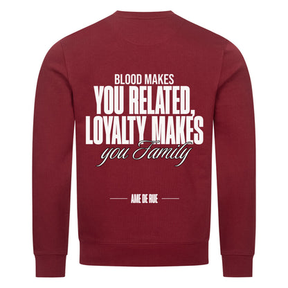 BLOOD CONNECTs, LOYALTY MAKES FAMILY - Sweatshirt - Âme de Rue