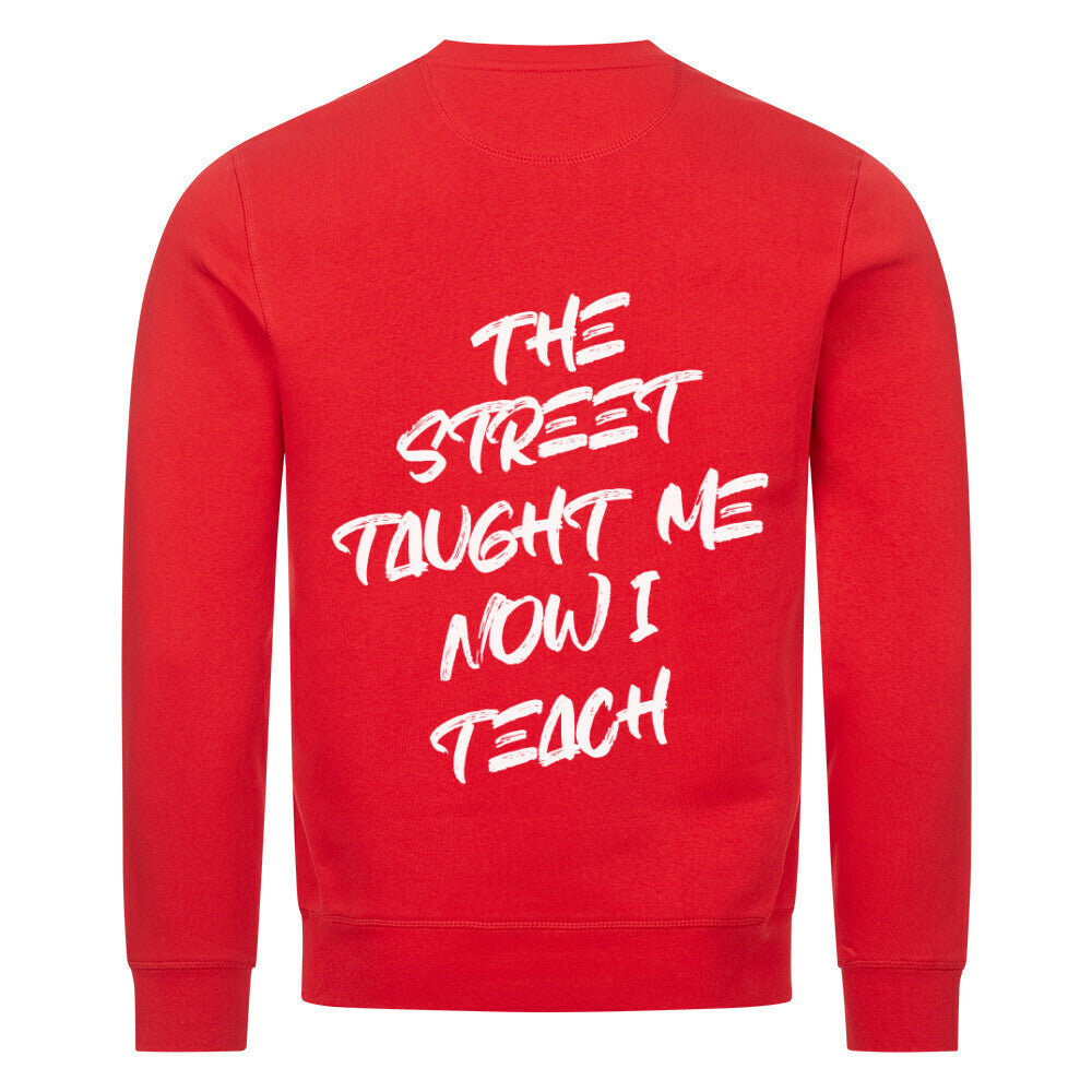 TAUGHT BY THE STREET, NOW I TEACH - Sweatshirt - Âme de Rue