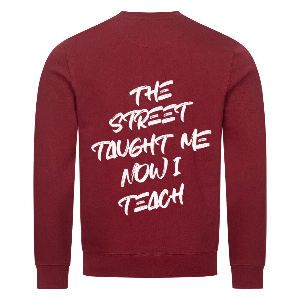 TAUGHT BY THE STREET, NOW I TEACH - Sweatshirt - Âme de Rue