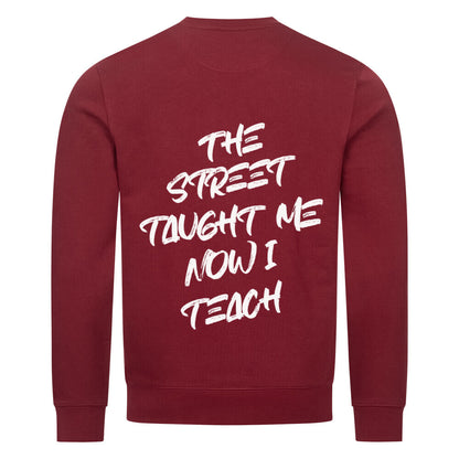 TAUGHT BY THE STREET, NOW I TEACH - Sweatshirt - Âme de Rue