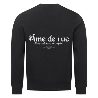 BORN TO BE REAL, NOT PERFECT - Sweatshirt - Âme de Rue