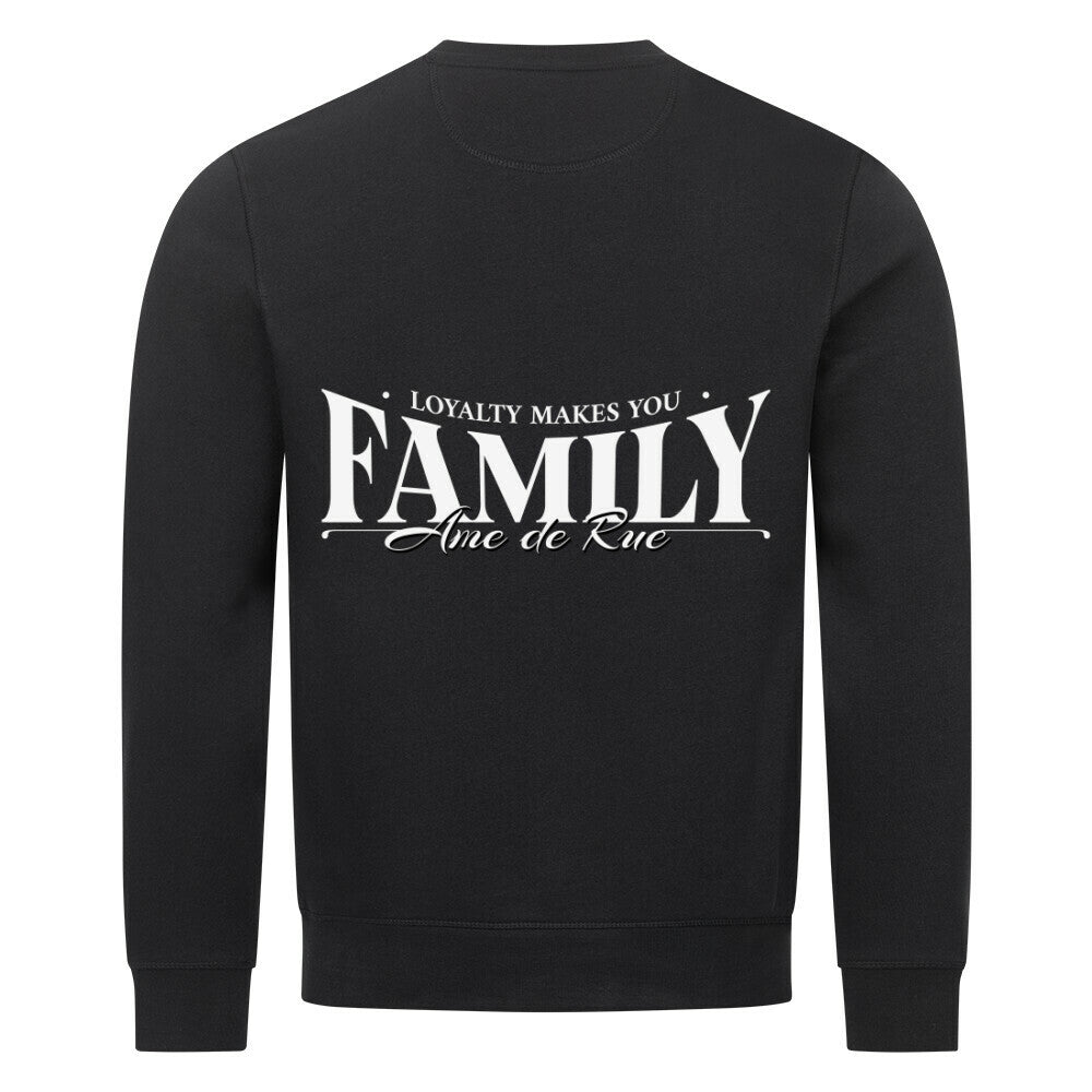 LOYALTY MAKES YOU FAMILY - Sweatshirt - Âme de Rue