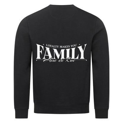 LOYALTY MAKES YOU FAMILY - Sweatshirt - Âme de Rue