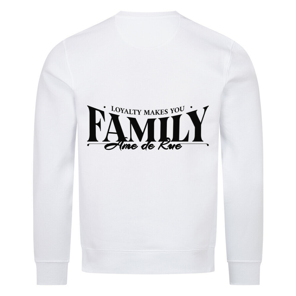 LOYALTY MAKES YOU FAMILY - Sweatshirt - Âme de Rue