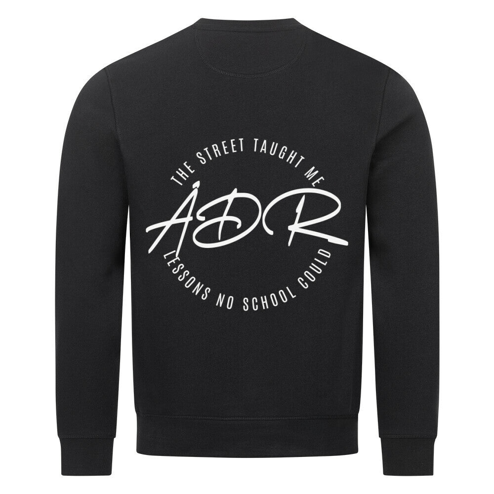 THE STREET TAUGHT ME WHAT NO SCHOOL COULD - Sweatshirt - Âme de Rue