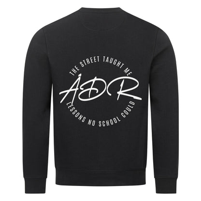 THE STREET TAUGHT ME WHAT NO SCHOOL COULD - Sweatshirt - Âme de Rue