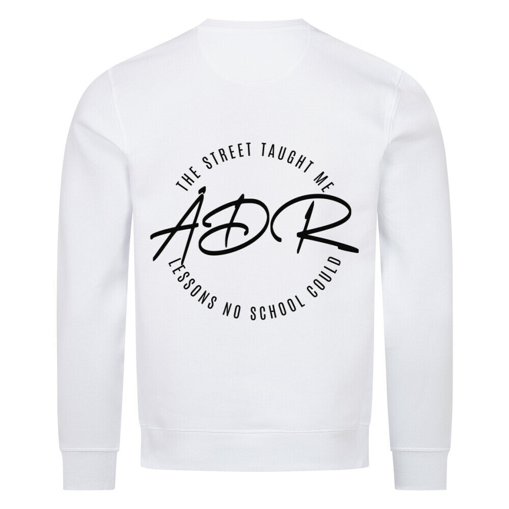 THE STREET TAUGHT ME WHAT NO SCHOOL COULD - Sweatshirt - Âme de Rue