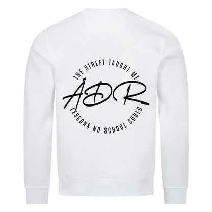 THE STREET TAUGHT ME WHAT NO SCHOOL COULD - Sweatshirt - Âme de Rue